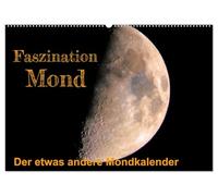 Faszination Mond - der etwas andere Mondkalender (Wandkalender 2026 DIN A2 quer), CALVENDO Monatskalender: Viele Menschen sind "süchtig" nach unserem ... jeden Monat an schönen Mondfotos erfreuen.