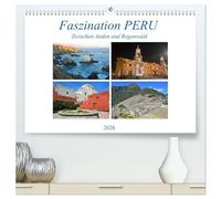 Faszination PERU, zwischen Anden und Regenwald (hochwertiger Premium Wandkalender 2026 DIN A2 quer), Kunstdruck in Hochglanz: Ein Land mit traumhafter Natur und großer Geschichte