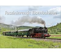 Faszinierende Eisenbahnen 2027: Din A3 Wandkalender. Bildkalender zum Thema Züge
