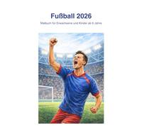 Faszinierende Fussball Weltmeisterschaft 2026 - Malbuch für Erwachsene und Kinder ab 6 Jahre: Realistische Spielszenen, große Momente & Fußball ... (Color Your World - Kreativbücher)