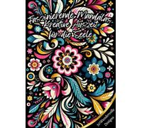 Faszinierende Mandalas - Kreative Auszeit für die Seele