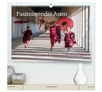 Faszinierendes Asien - Eine Kulturreise in den Fernen Osten (hochwertiger Premium Wandkalender 2026 DIN A2 quer), Kunstdruck in Hochglanz: Eine Reise durch das magische Asien