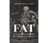 Fat: A Cultural History of the Stuff of Life