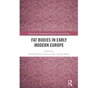 Fat Bodies in Early Modern Europe (Studies for the International Society for Cultural History)