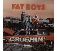 Fat Boys - Crushin