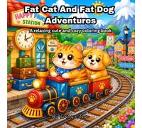 Fat Cat and Fat Dog Adventure: A relaxing cute and cozy coloring book