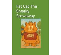 Fat Cat The Sneaky Stowaway (Fat Cat Adventures)