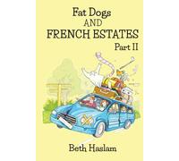 Fat Dogs and French Estates, Part 2