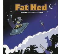 Fat Hed - Night Train to Babbleon