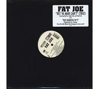 Fat Joe - Bet Ya Man Can T [Vinilo]