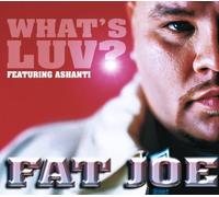 Fat Joe Ft Ashanti - Whats Luv Remix [Import]