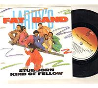 FAT LARRY'S BAND - FAT LARRY'S BAND - STUBBORN KIND OF FELLOW - 7 inch vinyl / 45