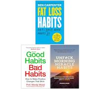 Fat Loss Habits, Good Habits Bad Habits & UnF#ck Morning Miracle Habits 3 Books Collection Set