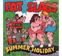Fat Slags - Fat Slags - Summer Holiday - [7"]
