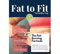 Fat to Fit The Healthy Mag: The Fat-Burning Formula (Fat to Fit the magazine)
