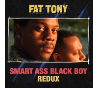 Fat Tony – Smart Ass Black Boy: Redux – Vinilo