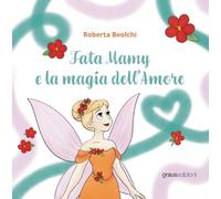 Fata Mamy e la magia dell’amore (Sogno)