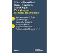 Fata Morgana: memorie dall'invisibile. Ediz. italiana e inglese (Pesci rossi)