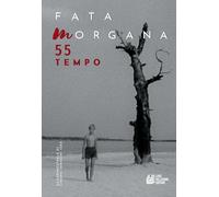 Fata Morgana. Quadrimestrale di cinema e visioni. Tempo (Vol. 55)