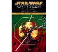 Fatal Alliance: Star Wars Legends (The Old Republic): 3 (Star Wars: The Old Republic - Legends)