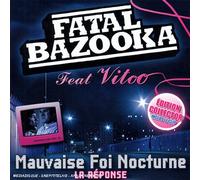 Fatal Bazooka - Mauvaise Foi Nocturne