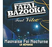 Fatal Bazooka - Mauvaise Foi Nocturne
