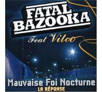 Fatal Bazooka - Mauvaise Foi Nocturne [Import]