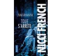 Fatal Dimanche : Tout S Arrête