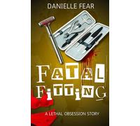 Fatal Fitting: A Lethal Obsession Story