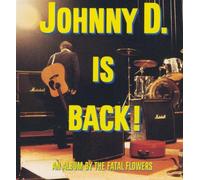 Fatal Flowers - Johnny D. is Back (1988) [Import]