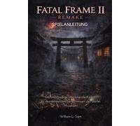 Fatal Frame II Remake Spielanleitung: Der vollständige Überlebensleitfaden zu den dunkelsten Geheimnissen des Dorfes Minakami