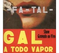 Fatal: Gal A Todo Vapor by Gal Costa (1997-03-10)