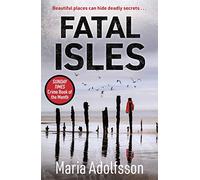 Fatal Isles: The unmissable international Scandi noir bestseller (Doggerland)