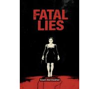 Fatal Lies: 100 True Stories of Love, Betrayal, and Murder (Crime & Mystery)
