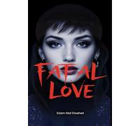 Fatal Love: 100 True Stories of Romance That Ended in Murder (Domestic Thriller)