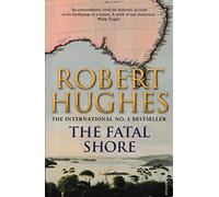 Fatal Shore: The authoritative history of the British colonisation of Australia.