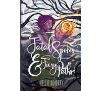 Fatal Spores & Fiery Paths: 4 (Broken Chronicles)