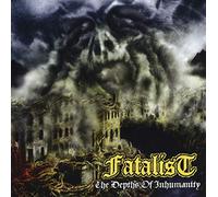 Fatalist - The depths of inhumanity
