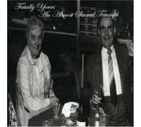 Fatally Yours - an Almost Sacred Triumph [Import]