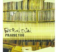 Fatboy Slim - Praise You