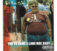 Fatboy Slim - You´Ve Come A Long Way Baby