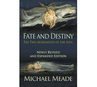 [(Fate and Destiny: The Two Agreements of the Soul)] [Author: Michael Meade] published on (July, 2012)