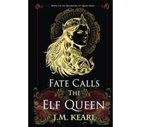 Fate Calls the Elf Queen: The Elf Queen book 3