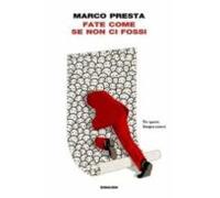 Fate Come Se Non Ci Fossi