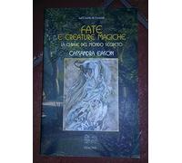 Fate e creature magiche. La chiave del mondo segreto (Civette di Venexia)