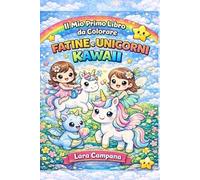 FATE E UNICORNI FELICI KAWAII: Tanti disegni magici da colorare (Disegni kawaii)