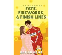 Fate, Fireworks & Finish Lines: 4 (Season of Love)