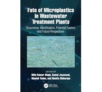 Fate of Microplastics in Wastewater Treatment Plants: Occurrence, Identification, Potential Factors, and Future Perspectives