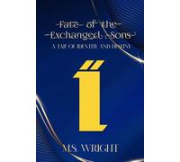 Fate of the Exchanged Sons: A Tale of Identity and Destiny