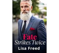 Fate Strikes Twice: A Short OTT Second Chance Midlife Romance: 3 (I Believe)